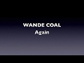 Wande Coal - Again (Official Video) Lyrics