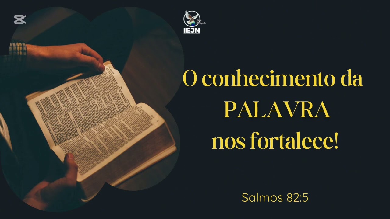 O conhecimento da Palavra nos fortalece!