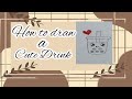 How to draw a cute drink milk coffee ,step by step, drawing cute things