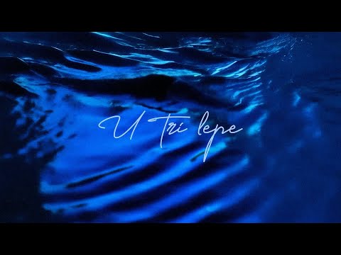 Video thumbnail for U tri lepe
