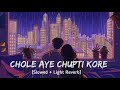 Jane Mon Tui Jibon __ Chole Ay Chupti Kore __ (Slowed + Reverb) Song [Paglu Movie Song] #bollywood