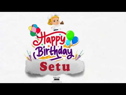 Happy Birthday Setu