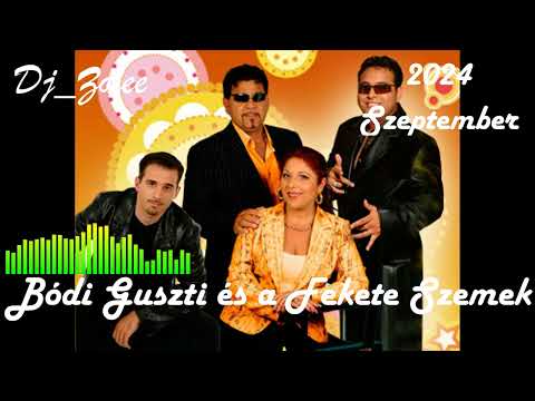 Dj_Zolee - Bódi Guszti és a Fekete Szemek Válogatás 2024 Szeptember