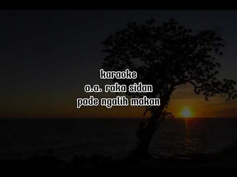 Karaoke a.a raka sidan_pade ngalih makan_official musik karaoke