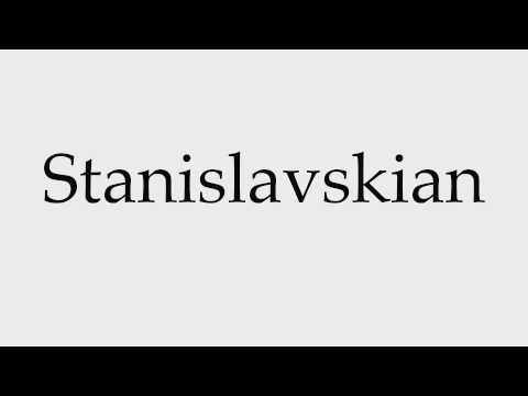 How to Pronounce Stanislavskian