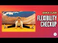 Check Your Flexibility With This Easy Test Body Brain Quick Class