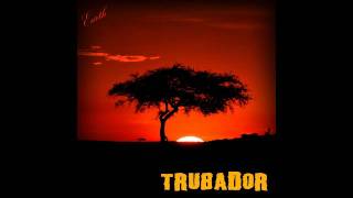 TOW THE LINE (TRUBADOR) - EARTH ALBUM 2009 [HD]