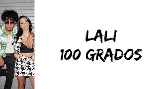Lali - 100 grados (feat. A.CHAL) (letra)