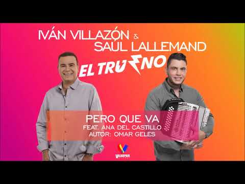 Iván Villazón ft. Ana del Castillo - Pero qué va (Audio)