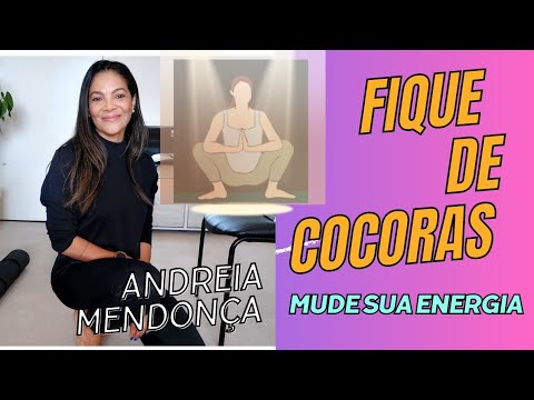 Fique de cocoras e Saiba os benefícios/Andreia Mendonça