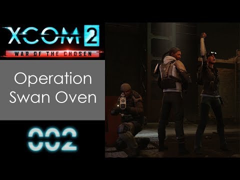 OPERATION SWAN OVEN | XCOM 2 WOTC | 002