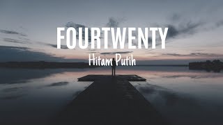 Hitam Putih - Fourtwnty  [Lyrics]