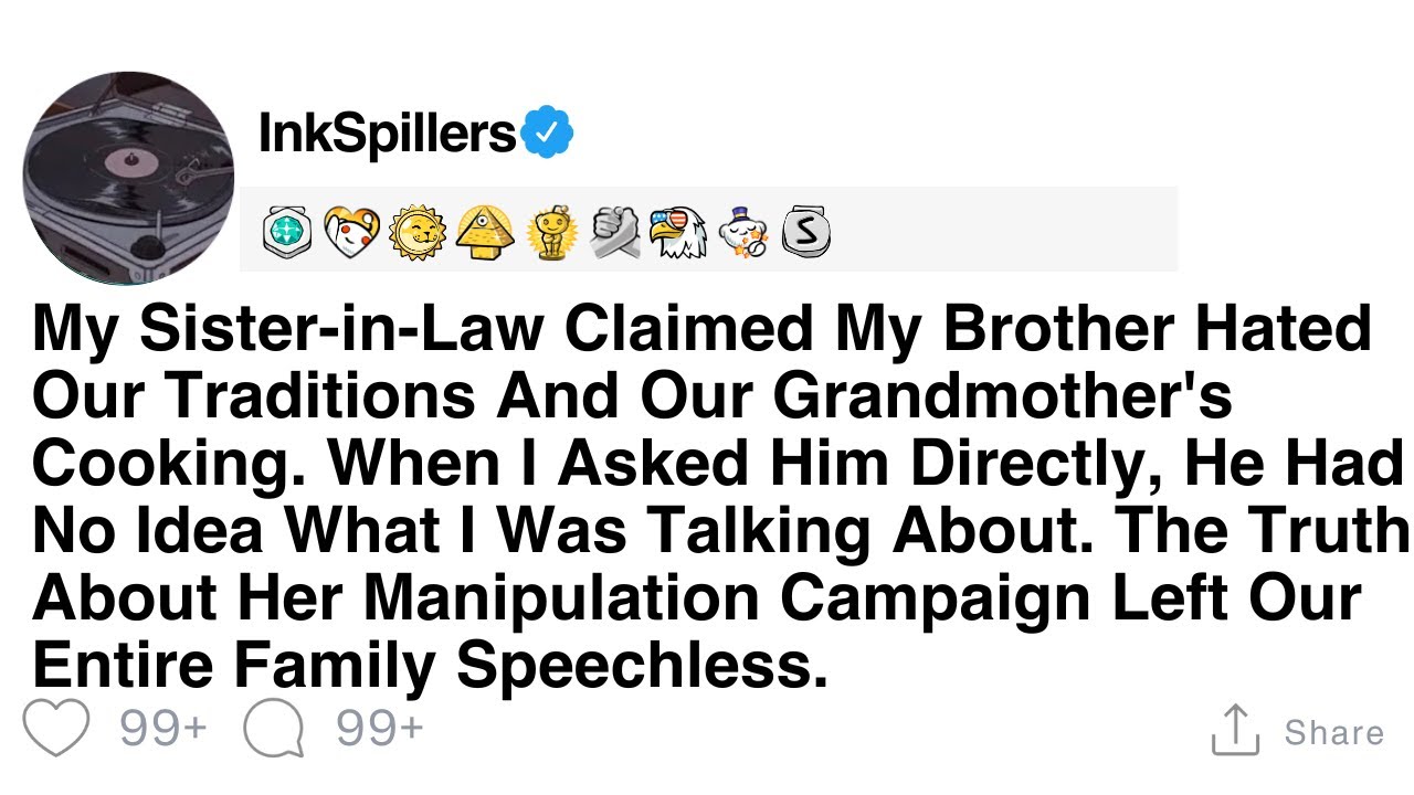 My Sister-in-Law Claimed My Brother Hated Our Traditions And Our Grandmother's Cooking. When...