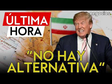ÚLTIMA HORA: Trump ya apunta a la guerra en Irán. “No queremos, pero a veces no hay alternativa”