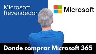 Donde comprar Microsoft 365 | Revendedor o Microsoft directamente?