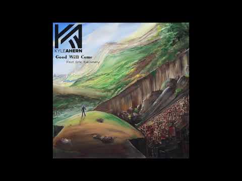 Good Will Come (Feat. Eric Rachmany) - Kyle Ahern