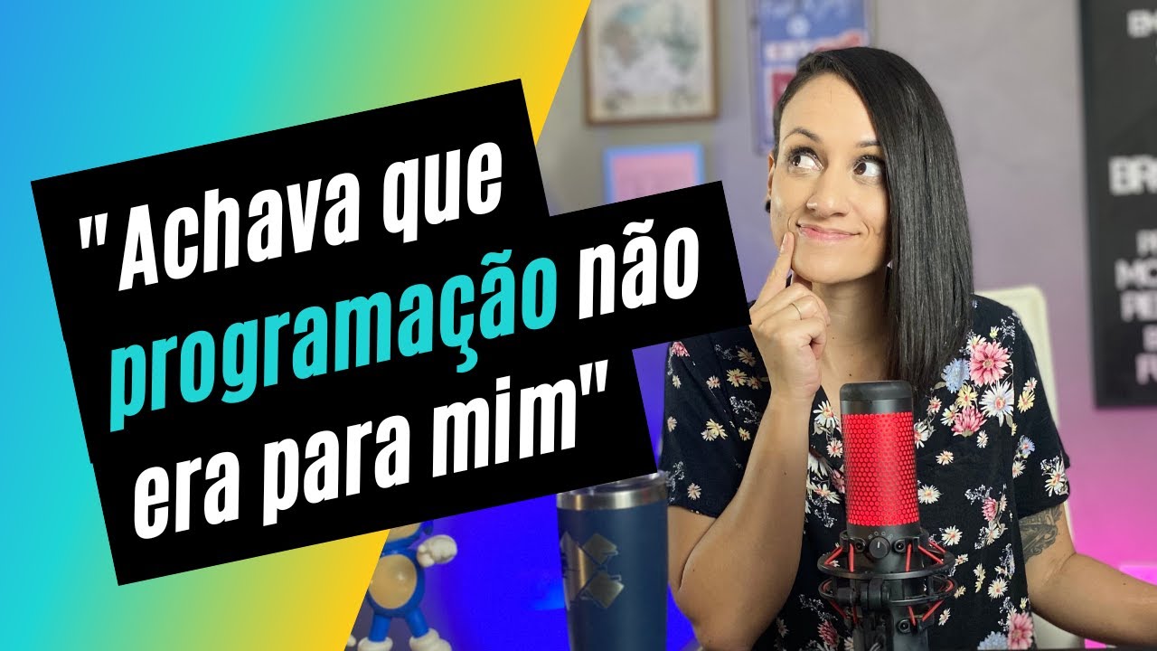 Como me tornei PROGRAMADORA ( Minha TRANSIÇÃO DE CARREIRA para T.I )