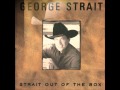 George Strait - Any Old Love Won't Do