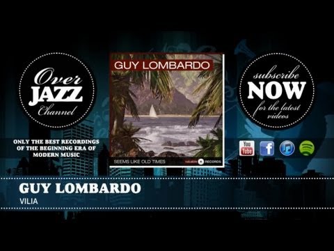 Guy Lombardo - Vilia