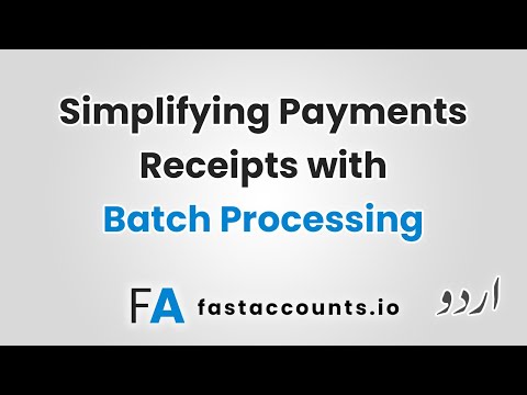 Simplifying Payments Receipts with Batch Processing – Urdu