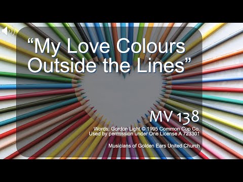 MV 138 My Love Colours Outside the Lines