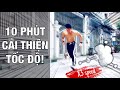 10p Tập Luyện TĂNG TỐC ĐỘ cho người mới bắt đầu - 10min Beginner Workout To improve Your Speed