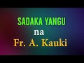 sadaka yangu kwako Eee bwana ni ya moyo mnyoofu na uliopondeka by fr amadeusi