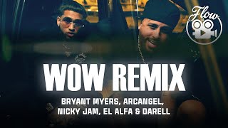 Bryant Myers, Arcangel, Nicky Jam, El Alfa &amp; Darell - Wow Remix (Letra_Lyrics)
