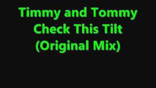 Timmy and Tommy - Check This Tilt (Original Mix)
