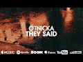 Otnicka - They Said (Single, 2021)