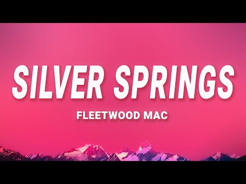 Fleetwood Mac - Silver Springs (Lyrics)