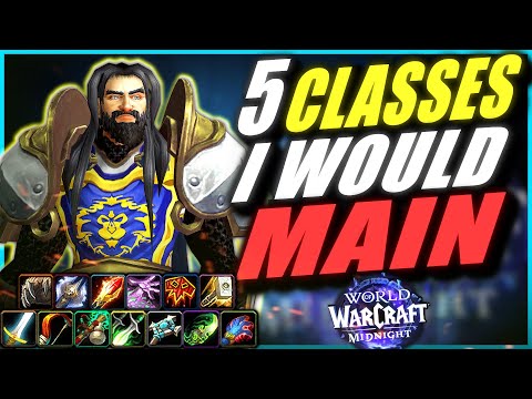 The 5 Classes That I Would Consider Maining In Midnight World of Warcraft