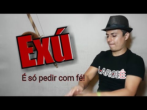 PONTO DE EXÚ  - É SÓ PEDIR COM FÉ!