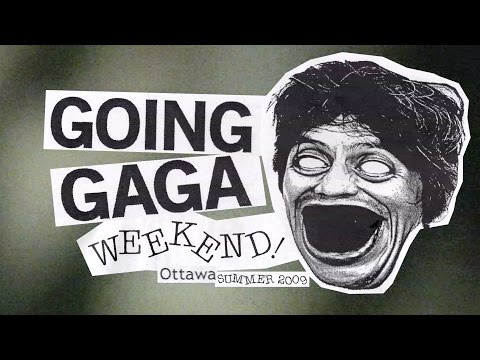 GAGA WEEKEND 2: THE MOVIE – Ottawa Punk Rock Documentary, 2009