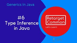 #6. Type Inference | Generics In Java|