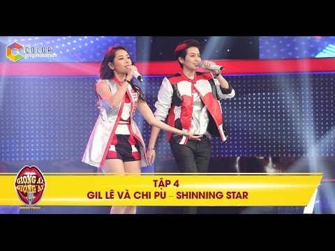 Giọng ải giọng ai | tập 4: Gil Lê và Chipu bùng nổ với “Shinning Star”