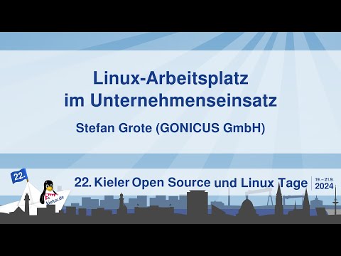Linux-Arbeitsplatz im Unternehmenseinsatz [22. Kielux 2024]