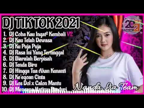 Tik Tok Terbaru 2021 | Dj Coba Kau Ingat Ingat Kembali Full Album Tik Tok Remix 2021 Full Bass
