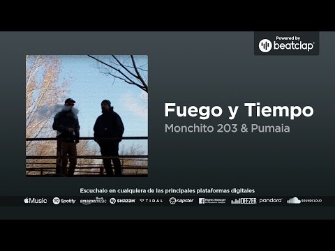 Monchito 203 & Pumaia - Fuego y Tiempo