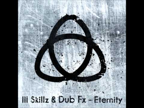 Ill Skillz feat. Dub Fx - Eternity (Original) /w LYRICS & DL link