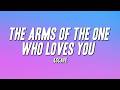 Xscape - The Arms of the One Who Loves You (Lyrics)