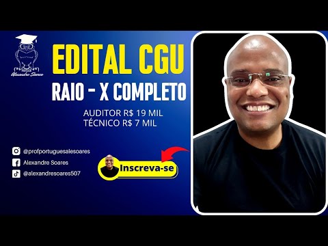 Concurso CGU :375 vagas para Auditor e Técnico | Análise do último EDITAL - Prof. Alexandre Soares