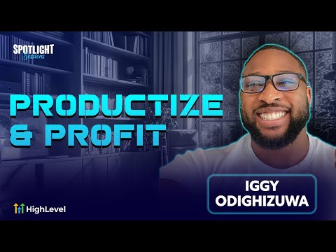 Spotlight Session with Iggy Odighizuwa - Productize & Profit