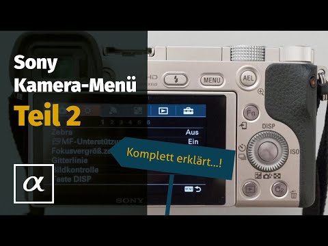 Sony a5100 a6000 a7 - Das Menü komplett erklärt (Teil 2 / Deutsch)