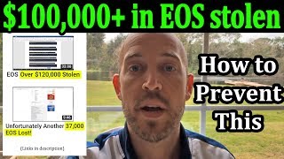 Scammers steal $100,000+ of EOS. Here is how you can secure your EOS account!