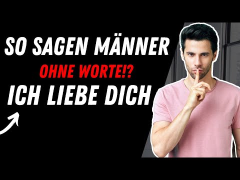 Liebt er dich? 11 Wege, wie Männer ohne Worte ich liebe dich sagen