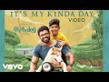 Oh My Dog - It’s My Kinda Day Video | Arun Vijay, Arnav Vijay | Nivas K Prasanna