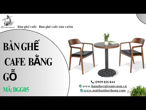 hình ảnh Video giới thiệu sản phẩm Bàn Ghế Cafe Bằng Gỗ Hiroshima BGG05 84