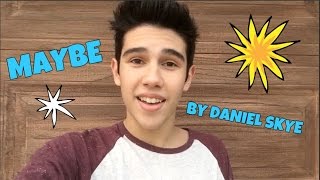 Maybe By Daniel Skye