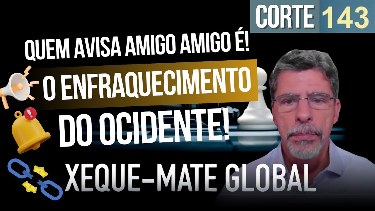 Quem avisa amigo amigo é! O enfraquecimento do ocidente!
